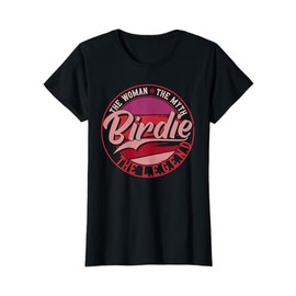 Birdie the Lady of Myth the Legend T-Shirt