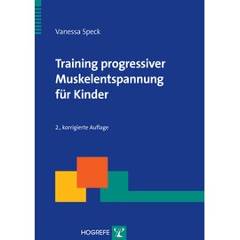 Training progressiver Muskelentspannung für Kinder (Therapeutische Praxis)