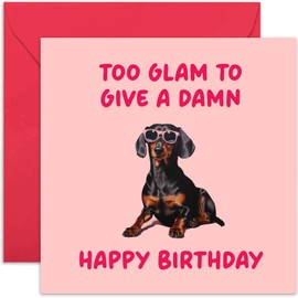 Old English Co. Funny Birthday Card for Her - Female Friend Hilarious Dachshund Birthday Card 'Too Glam' Sausage Dog - Sister, Niece, Auntie, Mum, Cousin | Blank Inside Envelope