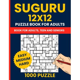 1000 Suguru Puzzle Book for Adults - 12x12 Grid Number Blocks, Tectonic & Cell Block Puzzles (Easy to Hard): Challenging Logic Puzzle Book with 1000 Easy to Hard Suguru