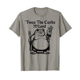 ‘TWAS The Carbs M'Lord Funny Medieval Frog Food Meme Tee T-Shirt