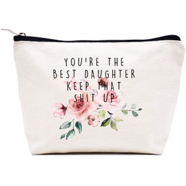 LIBIHUA Birthday Graduation Christmas Gift for Daughter in Law-Makeup Bag Cosmetic Bag Travel Pouch–Gifts from Mom Or Dad for Their Gril-You Are the Best Daughter Keep That Sht Up