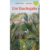 Ein Dachsjahr: Ein Sachbilderbuch zum Vorlesen ab 5 Jahren
