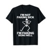 I'm Faking Being Well - EDS Awareness T-Shirt