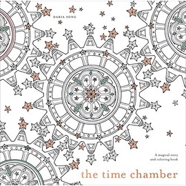 The Time Chamber: A Magical Story and Coloring Book (Time Adult Coloring Books)