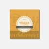 Unbranded Thanks You Thanksgiving Day Emblem 4'' X 4'' Square
