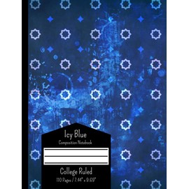 Icy Blue College Ruled Composition Notebook 110 Pages / 7.44" X 9.69": Cute Journals for Writing