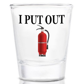 Rogue River Tactical Funny Firefighter I Put Out Fires Shot Glass Gift For Fire Fighter Firefighter FD Fire Department