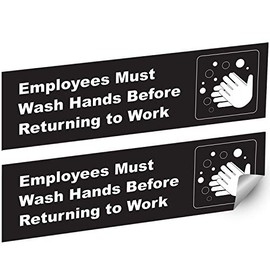 Employees Must Wash Hands Before Returning To Work, 8.75" x 2.5", 2 Pack, Black and White, Self-Adhesive