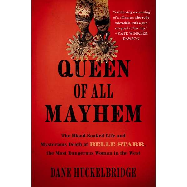 Queen of All Mayhem: The Blood-Soaked Life and Mysterious Death