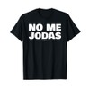 No Me Jodas Shirts - Funny Spanish Gift T-Shirt
