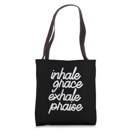 Inhale Grace Exhale Praise God Jesus Faith Christian Gift Tote Bag