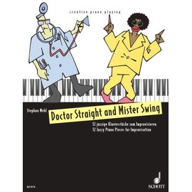 Doctor Straight and Mister Swing: Twelve Jazzy Piano Pieces for Improvisation. piano.