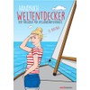 Handbuch Weltentdecker. Der Ratgeber für Auslandsaufenthalte: Mit übersichtlichen Service-Tabellen für