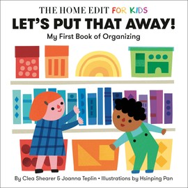 Let's Put That Away! My First Book of Organizing: A Home Edit Board Book for Kids (The Home Edit for Kids)