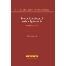 Economic Analyses of Vertical Agreements: A Self-Assessment (International Competition Law Series Set)