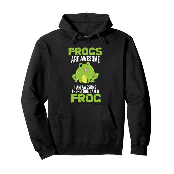 Frogs Are Awesome I'm Awesome Therefore I Am A Frog