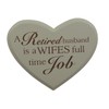A Retired Husband is a Wifes Full Time Job Heart
