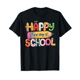 First Day Of School Happy Back To School Teacher Student T-Shirt