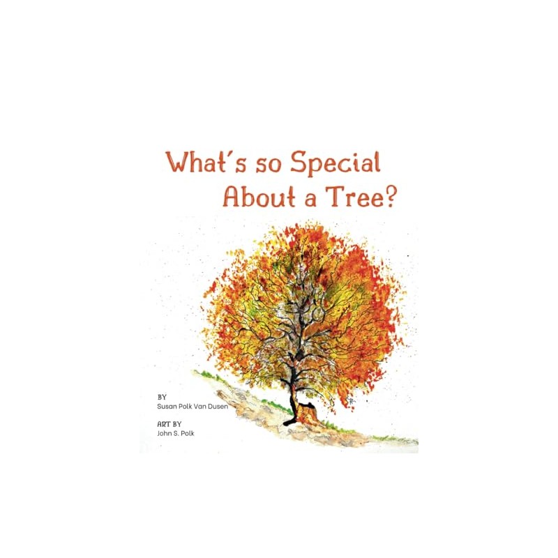 What's so Special About a Tree?: Celebrate the Amazing World