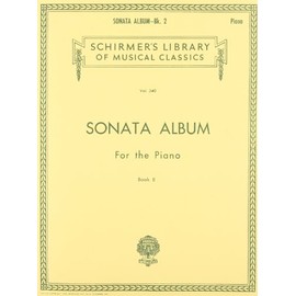Sonata Album for the Piano - Book 2: Schirmer Library of Classics Volume 340 (Schirmer's Library of Musical Classics, 340)