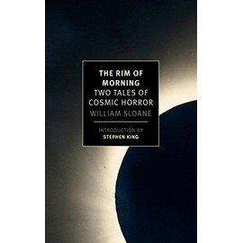 The Rim of Morning: Two Tales of Cosmic Horror (New York Review Books Classics)