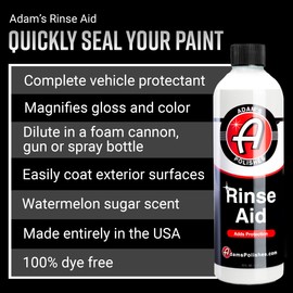 Adam’s Rinse Aid 16oz - Enhances Gloss, Slickness, Color - Use With Foam Gun or Foam Cannon - Ceramic Coating Silica Infused Complete Vehicle Protectant and Exterior Sealant