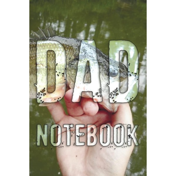 Bass Fishing Dad Ever Notebook Fisher Guided Fathers Day Journal: