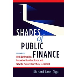 Shades of Public Finance Vol 1: Illicit Bankruptcies, Innovative Municipal Bonds, and Why the Patriots Didn't Move to Hartford