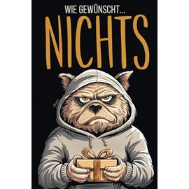 Wie gewünscht: NICHTS – Gefüllt mit witzigen Sprüchen, cleveren Rätseln und viel Humor | Lustiges Geschenk zu jedem Anlass