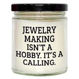 Jewelry Making Isn't A Hobby. It's A Calling. 9oz Vanilla Soy Candle Gifts from Friends, Gift for Jewelry Making Enthusiasts