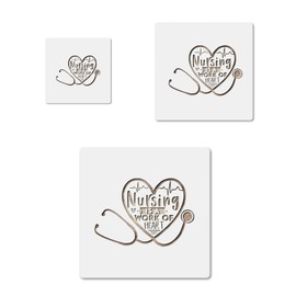 heart stethoscope nursing is a work of heart, nurse mylar stencil pack in 3 sizes, reusable for crafts and diy projects CCSTE-7042