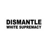 Infamous Network Dismantle White Supremacy Black Lives Matter BLM Ally