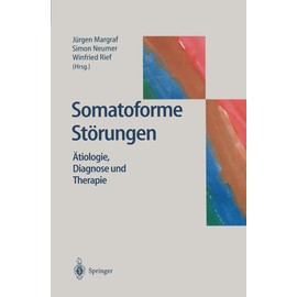 Somatoforme Störungen: Ätiologie, Diagnose und Therapie