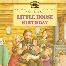 A Little House Birthday (Little House Picture Book)