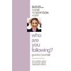 Who Are You Following? Guided Journal: Find the Love and