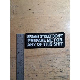 Sesame Street Didn't Prepare Me For Any Of This S#!t Patch