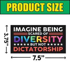 BAVAHA [7.5"x3.75"] Imagine Being Scared of Diversity But Not Dictatorship Bumper Sticker Pro Democracy Patriotic Stickers Diversity Inclusion Decal Resist Protest Sign for Car Windows Vehicles
