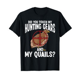 Quail Hunter Bird Hunting Supplies for Quail Hunting Season T-Shirt