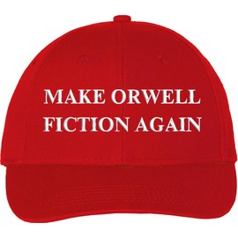 Make Orwell Fiction Again Embroidered Baseball Cap | Political Statement Hat, Red