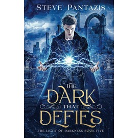The Dark That Defies: A YA Epic Fantasy novel (The Light of Darkness)