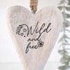 Wild & Free. Solid Wood Hanging Heart. Affirmation Uplifting Mental