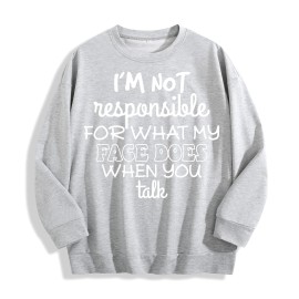 I'm Not Responsible for My Face Slogan Graphic Crewneck Sweatshirt, US Warehouse, 6 ColorsSize: Xl, Color: Mint