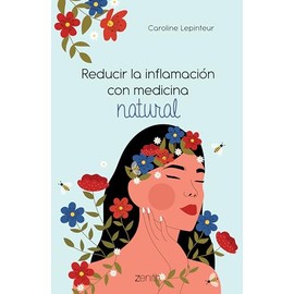 Reducir la inflamación con medicina natural