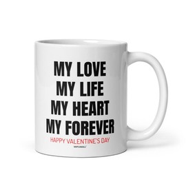 Valentines Day Presents For Him, My love life heart forever, White Coffee Mugs Tea Cup, Valentine present gifts for him, wife, husband, girlfriend, boyfriend, couple, lovers, fiancee, fiance - C321_3