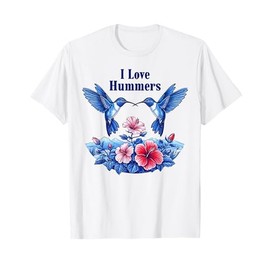 I Love Hummers Hummingbird Colibri Realistic Hibiscus Flower T-Shirt