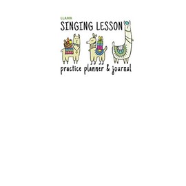 Singing Lesson Practice Planner & Journal (Llama Theme)