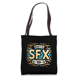 Relax It's Just SFX Makeup Artist Work Movie Film - Tote Bag