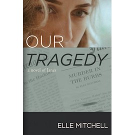 Our Tragedy: A Novel (Janes)