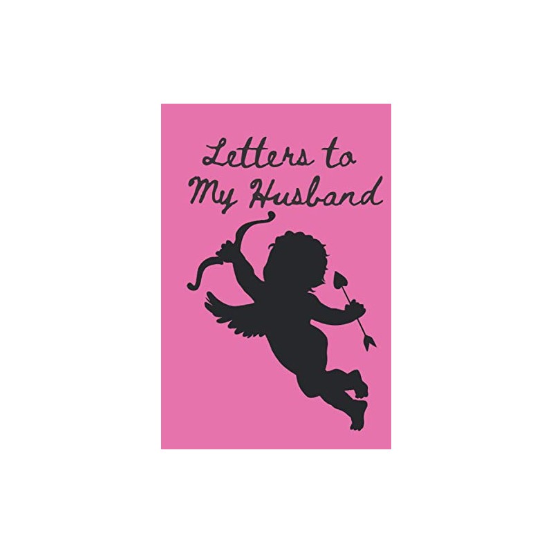 Letters to My Husband: A 6” x 9” Journal to